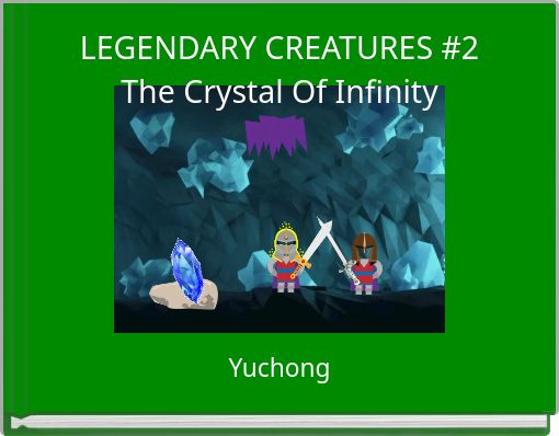 LEGENDARY CREATURES #2The Crystal Of Infinity