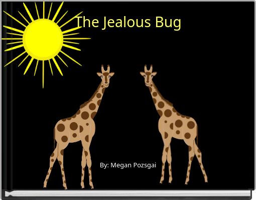 The Jealous Bug