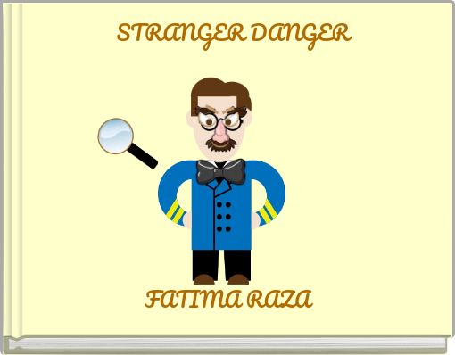 "STRANGER DANGER" - Free stories online. Create books for kids ...