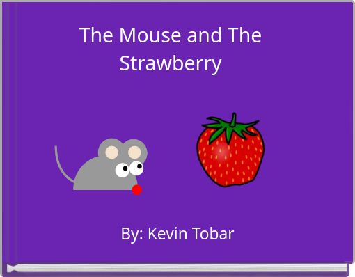 The Mouse and The Strawberry