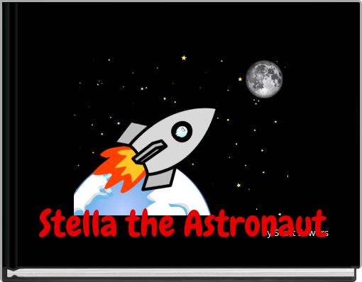 Stella the Astronaut&nbsp;