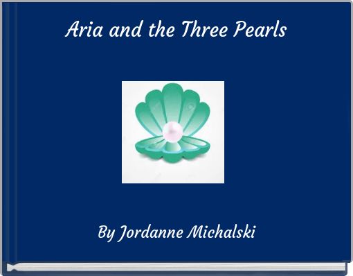 Aria and the Three Pearls