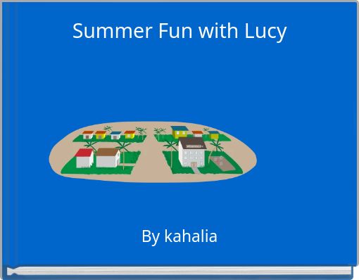 Summer Fun with Lucy