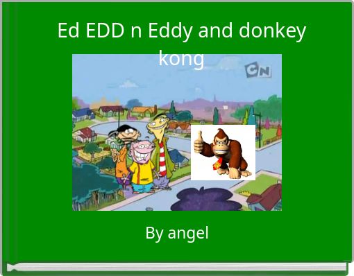 Ed EDD n Eddy and donkey kong
