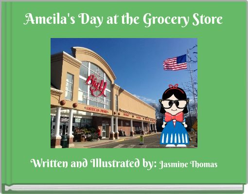 Ameila's Day at the Grocery Store