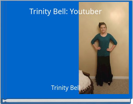 Trinity Bell: Youtuber