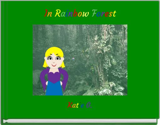 In Rainbow Forest