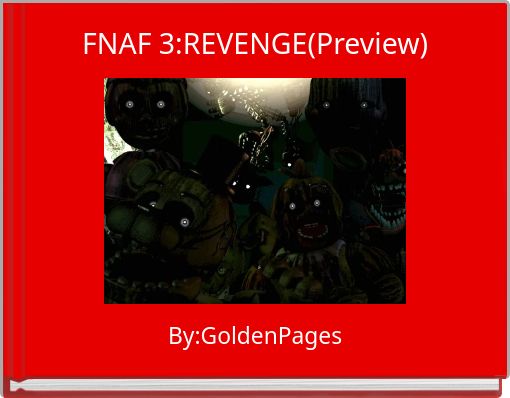 FNAF 3:REVENGE(Preview)