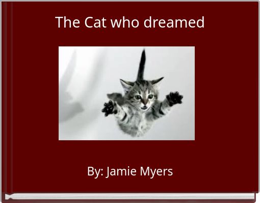 The Cat who dreamed