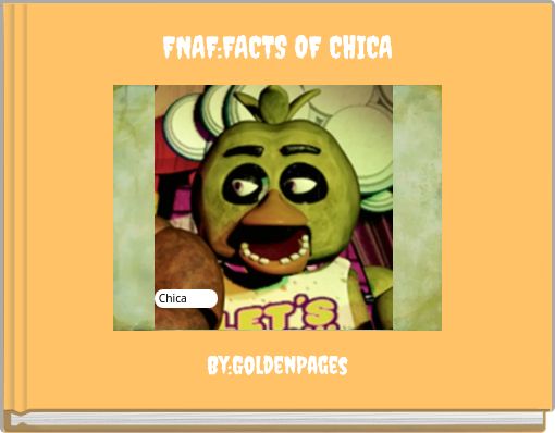 FNAF:FACTS OF CHICA