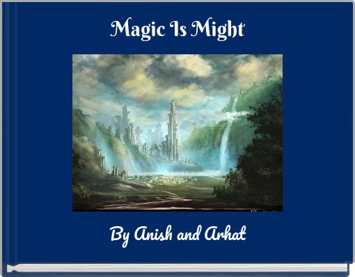 Magic Is Might