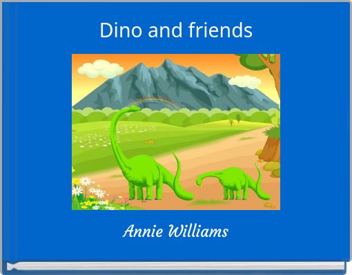 Dino and friends