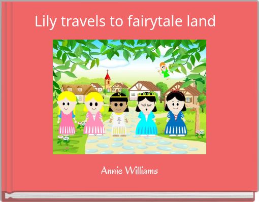 Lily travels to fairytale land