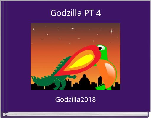 Godzilla PT 4