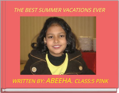 THE  BEST SUMMER VACATIONS EVER