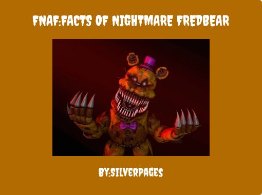 Fnaf Facts Of Nightmare Fredbear Free Stories Online Create Books For Kids Storyjumper - roblox fredbear and friends