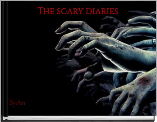 The scary diaries