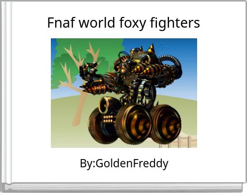 Fnaf world foxy fighters