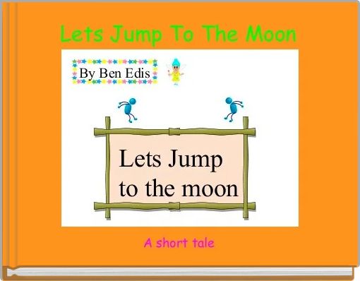 Lets Jump To The Moon