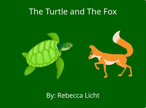 The Turtle And The Fox Free Books Children S Stories Online