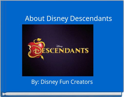 &nbsp;About Disney Descendants