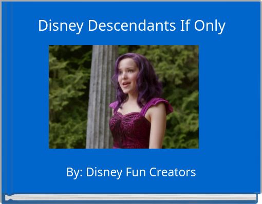 Disney Descendants If Only