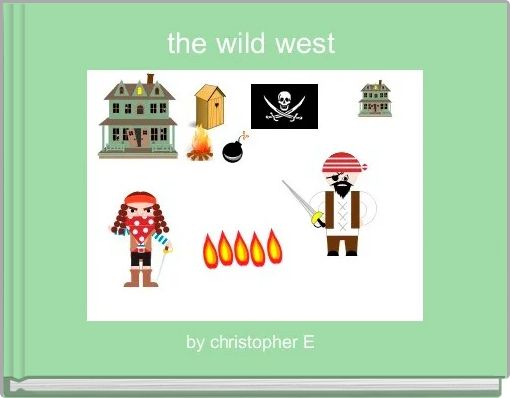 the wild west 