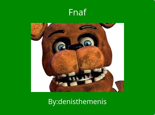 All FNAF 1-5 Animatronics - Free stories online. Create books for kids