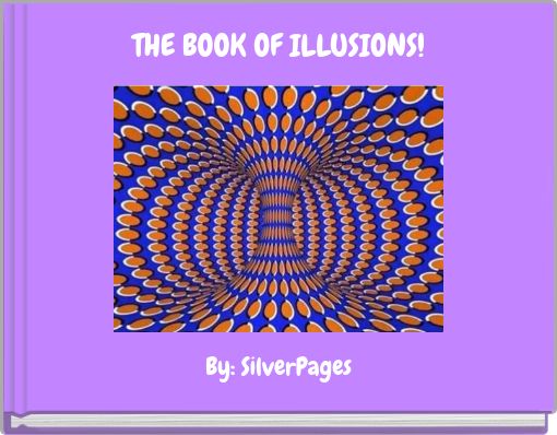 THE BOOK OF ILLUSIONS!
