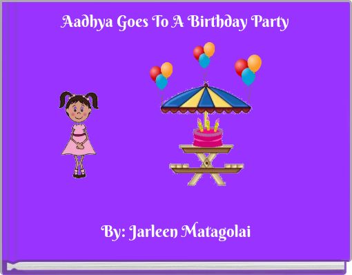 Aadhya Goes To A Birthday Party