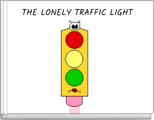 THE LONELY TRAFFIC LIGHT