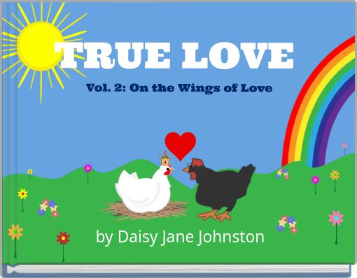 TRUE LOVE Vol. 2: On the Wings of Love