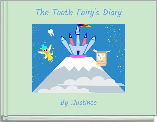 The Tooth Fairy's Diary