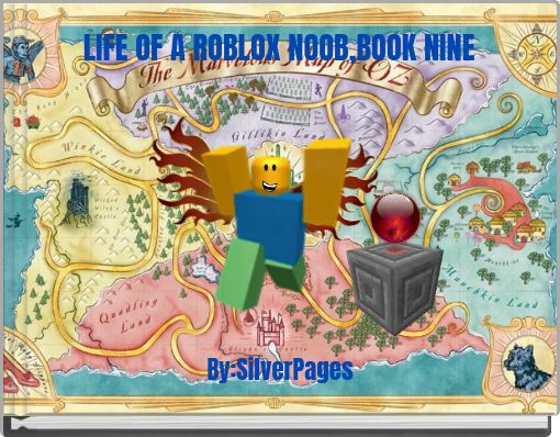 LIFE OF A ROBLOX NOOB,BOOK NINE