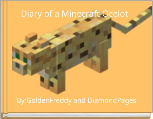 Diary of a Minecraft Ocelot