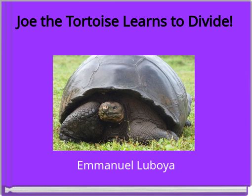 Joe the Tortoise Learns to Divide!