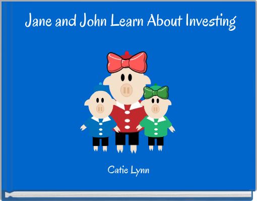 Jane and John Learn About Investing
