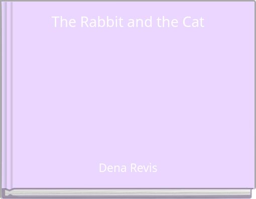 The Rabbit and the Cat