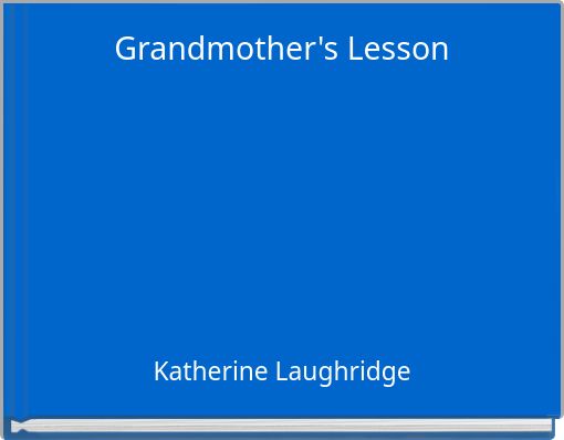 Grandmother's Lesson