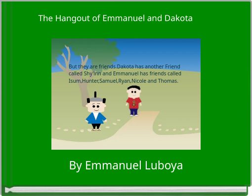 The Hangout of Emmanuel and Dakota