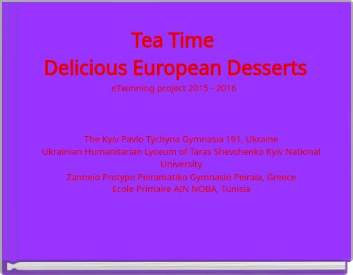 Tea Time Delicious European DessertseTwinning project 2015 - 2016
