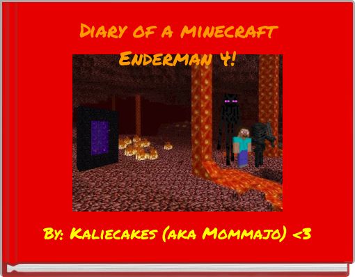 Diary of a minecraft Enderman 4!