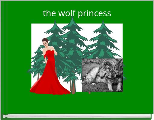 the  wolf princess