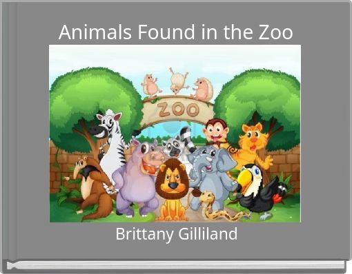Animals Found in the Zoo