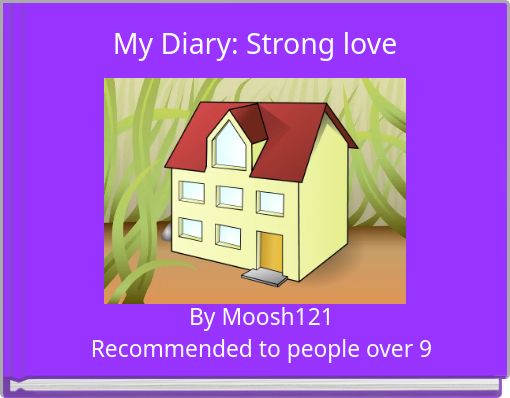 My Diary: Strong love