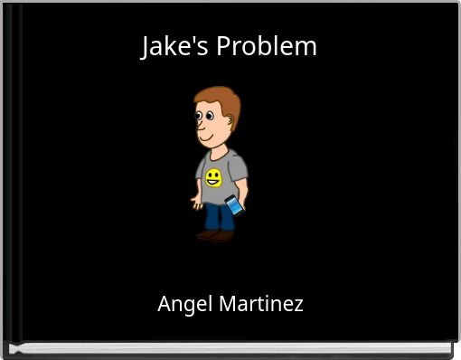 "Jake's Problem" - Free Books & Children's Stories Online | StoryJumper