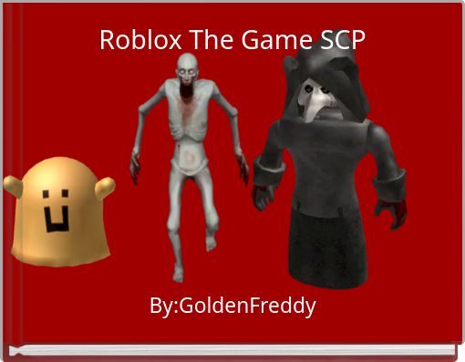 "Roblox The Game SCP" - Free Books &amp; Children's Stories ...