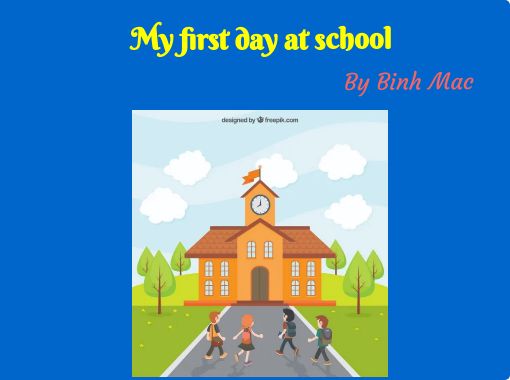 story my first day school