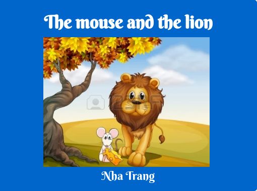 The Mouse And The Lion Free Books Children S Stories Online