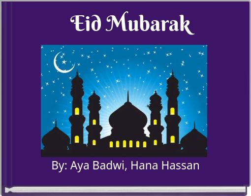 "Eid Mubarak" - Free stories online. Create books for kids  